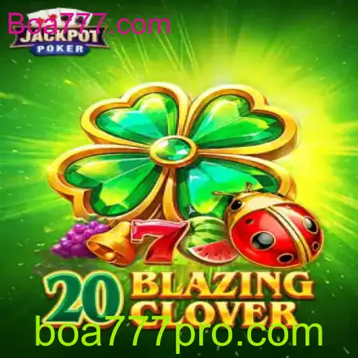 Explorando o Mundo de 20BlazingClover: Uma Nova Experiência de Jogo no Boa777.com